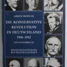 DIE KONSERVATIVE REVOLUTION IN DEUTSCHLAND 1918 -1932 , EIN HANDBUCH von ARMIN MOHLER , HAUPTBAND , 19941994