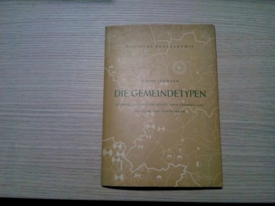DIE GEMEINDETYPEN - Hanns Lehmann - Berlin, 1956, 67 p.+ 6 carti color foto