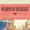 40 Days of Decrease: A Different Kind of Hunger. a Different Kind of Fast.