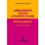 Limba romana pentru studentii straini. Teste si exercitii - Cristina-Valentina Dafinoiu