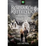 R&oacute;zsakői rejt&eacute;lyek 3. - A Krist&aacute;ly Villa titka - Jud Meyrin