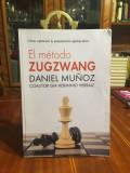 Daniel Munoz - El metodo ZUGZWANG (2015, carte de SAH - Ca noua!)