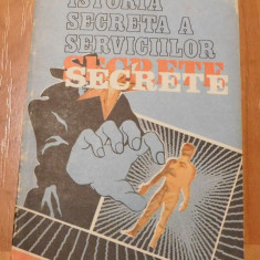Istoria secreta a serviciilor secrete de Paul Stefanescu