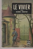 Le Vivier - Henry Troyat - 1965, Alta editura