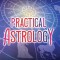 Practical Astrology: The Ultimate Guide to Astrological Transits, Predictive Astrology, Reading Natal Charts, and More