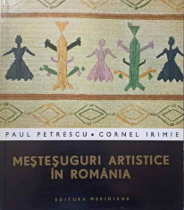 MESTESUGURI ARTISTICE IN ROMANIA-PAUL PETRESCU, CORNEL IRIMIE foto