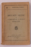 BUCATI ALESE DIN COMORILE LIMBEI ROMANE , SERIA &#039; INVATATURA SI LUMINA &#039; NR. 4 , EDITIE INTERBELICA