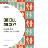 Creierul are sex? Dorinta, gen si identitate sexuala. Volumul 26. Descopera Neurostiinta - Ferran Burgaya-Marquez