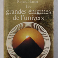 LES GRANDES ENIGMES DE L ' UNIVERS par RICHARD HENNIG , 1957
