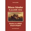 A puszt&aacute;k r&eacute;me - R&oacute;zsa S&aacute;ndor 1. - Csomory B&eacute;la