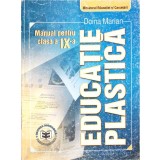 EDUCATIE PLASTICA, MANUAL PENTRU CLASA A IX-A-DOINA MARIAN-262733