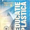 EDUCATIE PLASTICA, MANUAL PENTRU CLASA A IX-A-DOINA MARIAN-262733