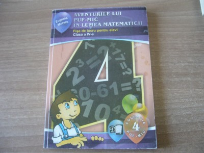 Aventurile lui PUF-MIC in lumea matematicii - Fise de lucru pentru clasa a IV-a foto