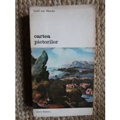 CARTEA PICTORILOR -CAREL VON MANDER