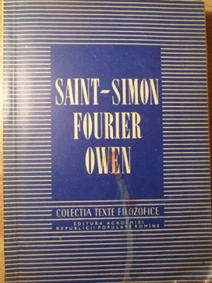 SAINT-SIMON. FOURIER. OWEN-CU STUDII INTRODUCTIVE DE I. CERNEA foto