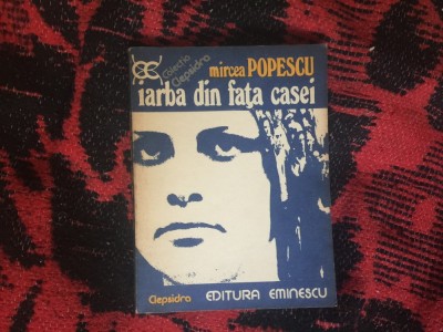 h5b Iarba din fata casei - Mircea Popescu foto