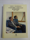 Cumpara ieftin O ISTORIE A EXILULUI ROMANESC (1944-1989) - Vasile C. DUMITRESCU - Ingrijire editie Victor FRUNZA (Dedicatie si autograf profesorului G