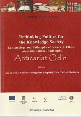 Rethinking Politics For The Knowledge Society - Teodor Dima