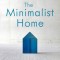The Minimalist Home: A Room-By-Room Guide to a Decluttered, Refocused Life