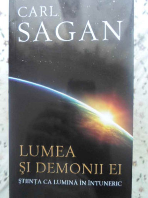 LUMEA SI DEMONII EI. STIINTA CA LUMINA IN INTUNERIC-CARL SAGAN foto