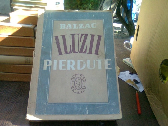 Iluzii pierdute - Balzac