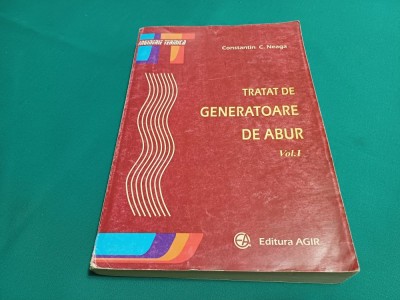TRATAT DE GENERATOARE DE ABUR * VOL. I / CONSTANTIN C. NEAGA / 2001 * 60 foto