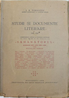 I. E. Toroutiu - Studii si Documente Literare Vol. VIII foto