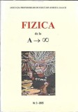 Revista Fizica de la A la infinit nr. 3 din 2005, 48 pagini, editie buna