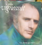 Vinil Gilles Vigneault - J&#039;ai Plant&eacute; Un Ch&ecirc;ne... (LP, 1976, Folk/Pop/Rock, L&#039;Escargot) Disc 30cm