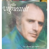 Disc vinil, LP. J&#039;ai Plante Un Chene...-GILLES VIGNEAULT-242519