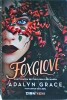 Foxglove - Adalyn Grace, Corint, Fantasy, Romana, 2023, 462 pagini, Aventura Magica