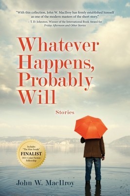 Whatever Happens, Probably Will: Stories foto