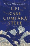 Cumpara ieftin Cei care cumpara stele | Anca Mizumschi