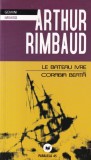 Corabia Beata / Le Beteau Ivre - Arthur Rimbaud, Paralela 45, Gemini, Poezie, Romana/Franceza, Brosata, Stare Buna