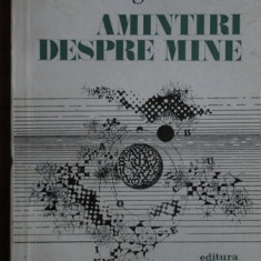 Gheorghe Tomozei - Amintiri despre mine