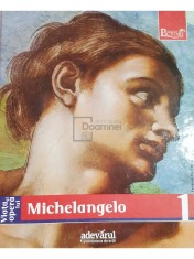 Enrica Crispino - Viata si opera lui Michelangelo - Pictori de geniu, vol. 1 (Editia: 2009) foto