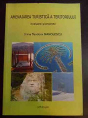 Amenajarea Turistica A Teritoriului. Evaluare Si Proiecte - Irina Teodora Manolescu ,546519 foto