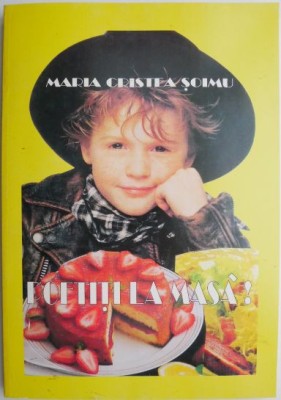 Poftiti la masa! - Maria Cristea Soimu foto
