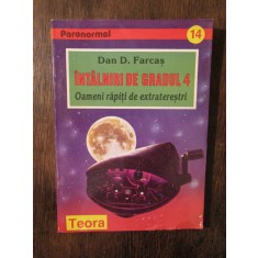 INTALNIRI DE GRADUL 4 , OAMENI RAPITI DE EXTRATERESTRI de DAN D. FARCAS , 1996