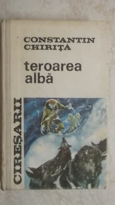 Constantin Chirita - Ciresarii. Teroarea alba, vol. IV (volumul 4)