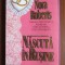 Nascuta in rusine