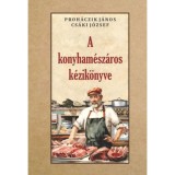A konyham&eacute;sz&aacute;ros k&eacute;zik&ouml;nyve - Proh&aacute;czik J&aacute;nos