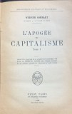 L apogee du capitalisme( Apogeul capitalismului-carte in franceza)- Werner Sombart- doua volume