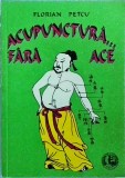 Florian Petcu - Acupunctura...fara ace
