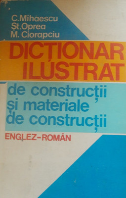 Dictionar ilustrat de constructii si materiale de constructii englez roman foto