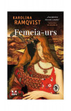 Femeia-urs - Paperback brosat - Karolina Ramqvist - Pandora M, 2022