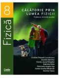 Cumpara ieftin Calatorie prin lumea fizicii. Probleme. Activitati practice. Clasa 8/Cristian Presura, D. Berchez, K. Bogdan, G. Deliu, P. Ioja, A. Mihalcsik, D. Tepe