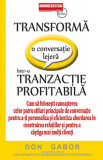 Transformă o conversație lejeră &icirc;ntr-o tranzacție profitabilă - Paperback brosat - Don Gabor - Businesstech