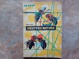 MESTERII NATURII de TUDOR OPRIS , ILUSTRATII de A. ALEXE , 1963