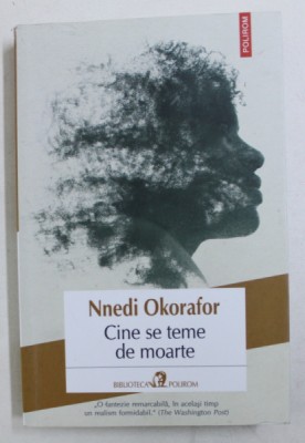 CINE SE TEME DE MOARTE de NNEDI OKORAFOR , 2019 *PREZINTA HALOURI DE APA foto
